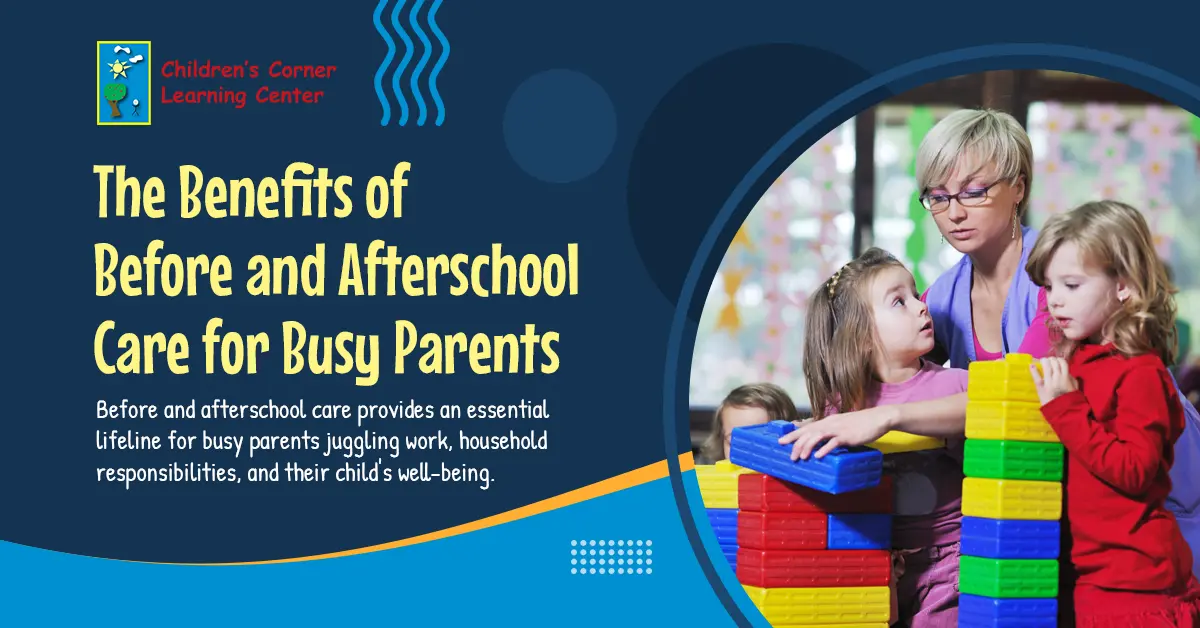 the benefits of before and afterschool care for busy parents featured