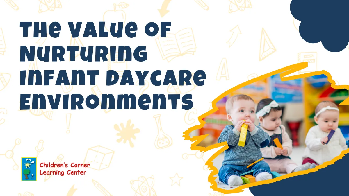 The Value of Nurturing Infant Daycare Environments