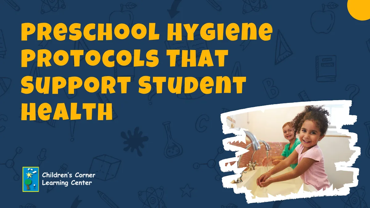 Preschool hygience protocols that support