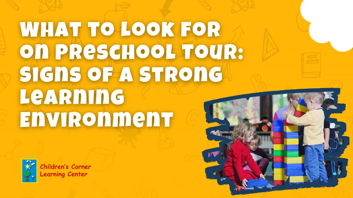 what to look for on preschool tour signs of a strong learning environment