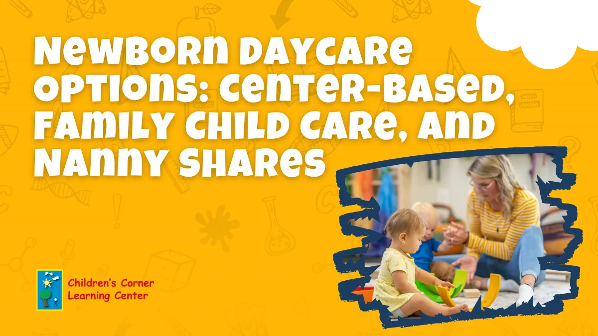 newborn daycare options center based family child care and nanny shares