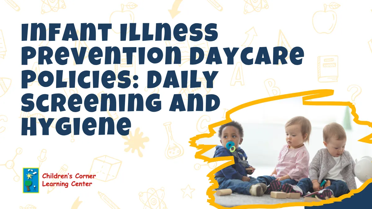 Infant illness prevention daycare policies daily screening and hygiene