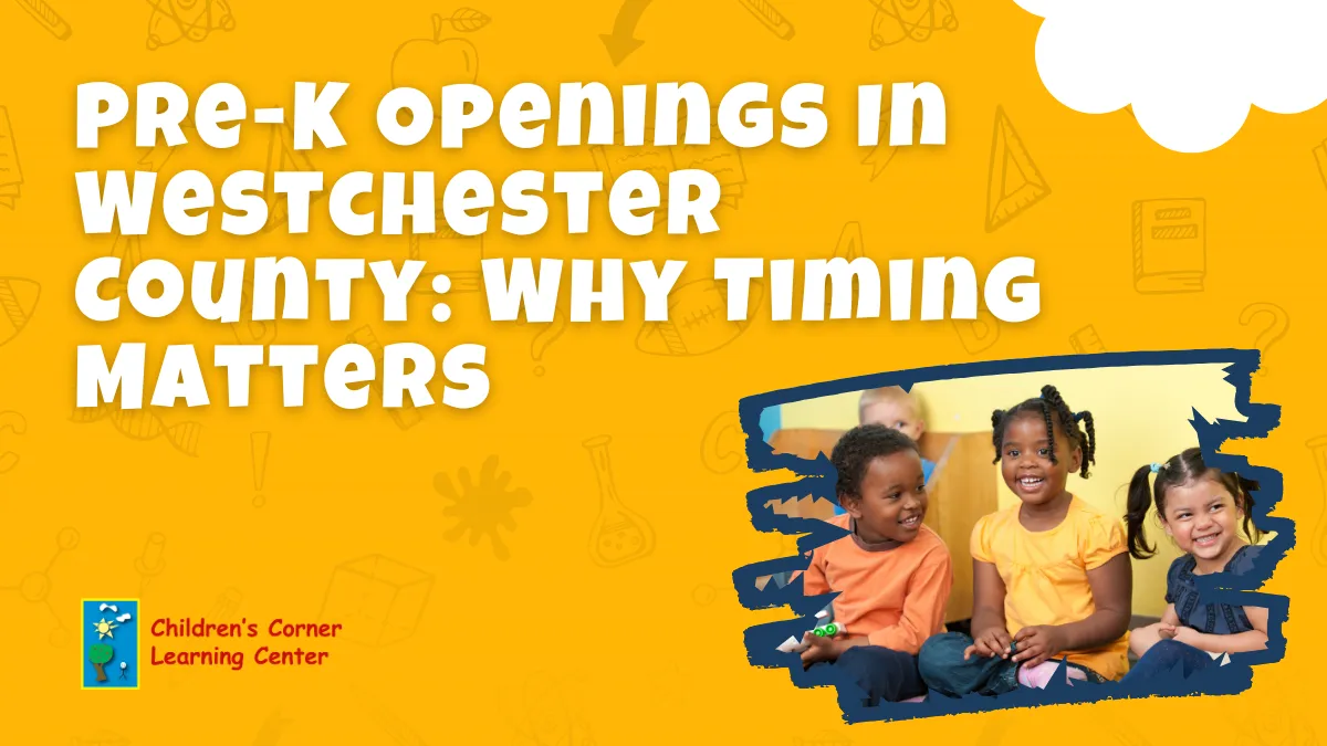 Pre-k openings in westchester county why timing matters