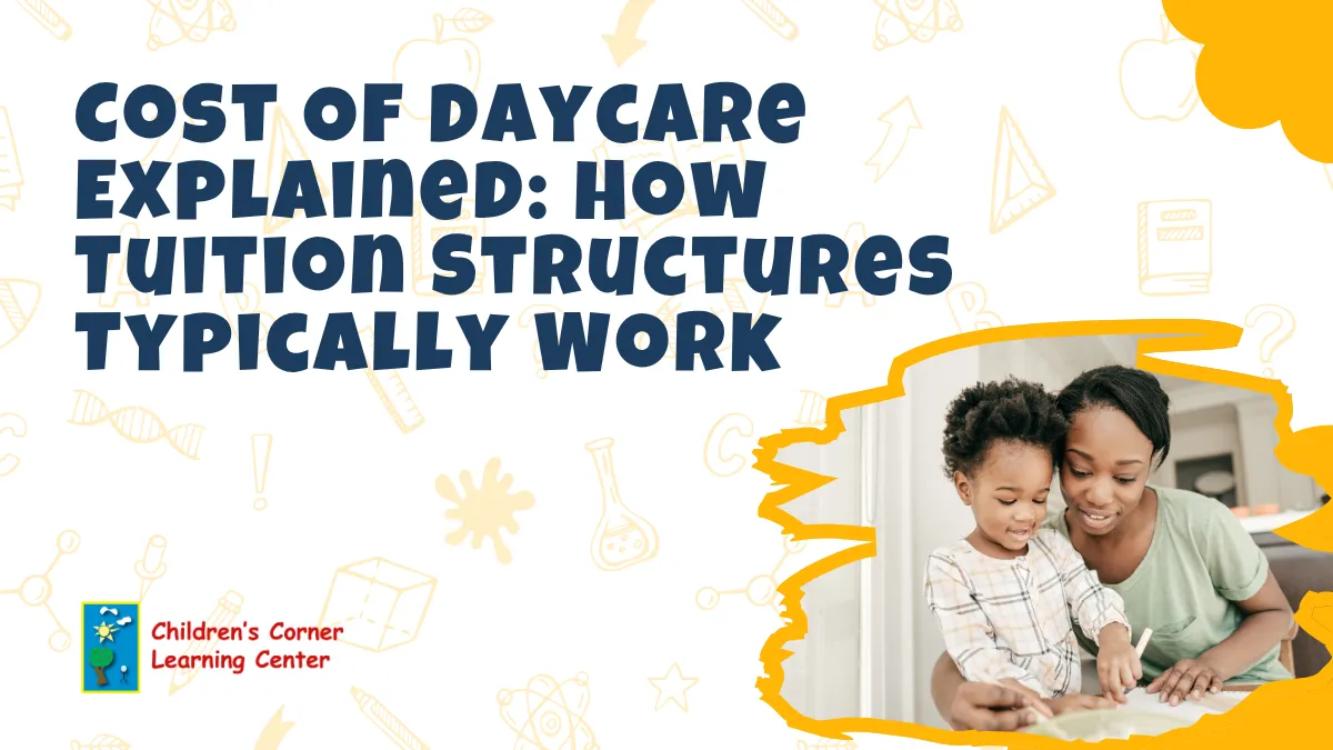 Cost of daycare explained how tuition structures typically work