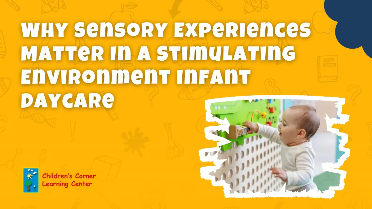 why sensory experiences matter in a stimulating enviroment infant care